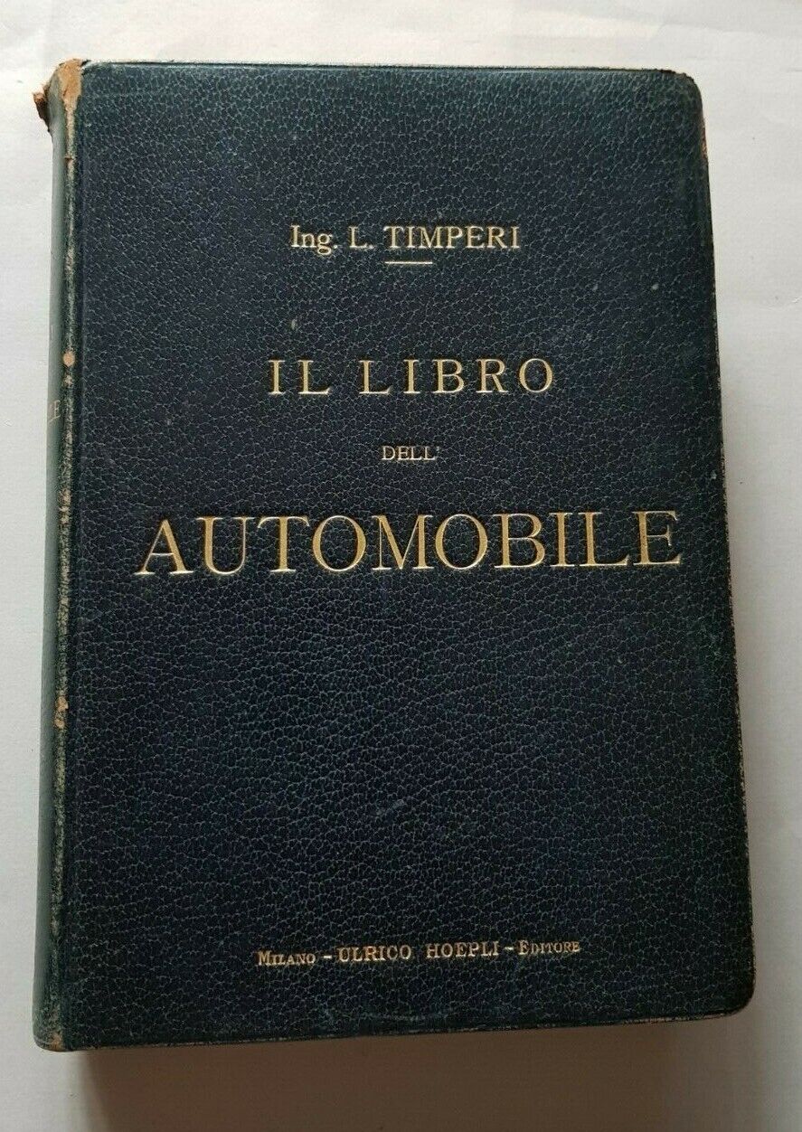 IL LIBRO DELL'AUTOMOBILE 1923 Timperi Luigi Hoepli